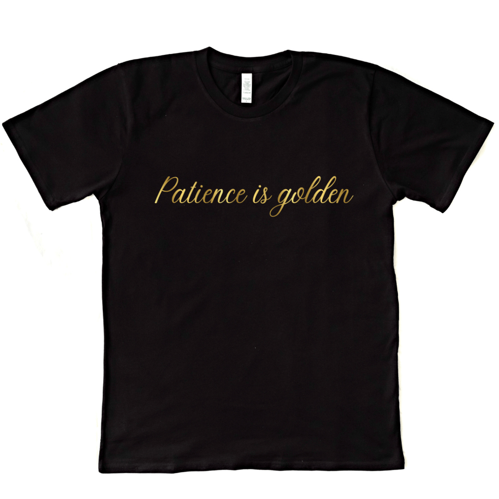 Patience is Golden Organic Tee