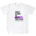 Load image into Gallery viewer, Self-Care Is Not Selfish Organic Tee
