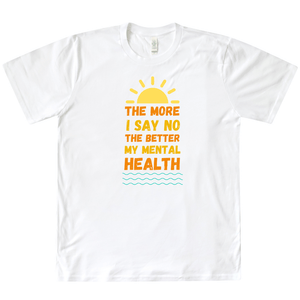 The More I Say No, The Better My Mental Health Organic Tee